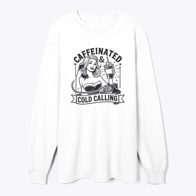 Caffeinated & Cold Calling Merch