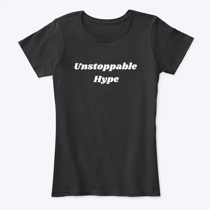 Unstoppable Hype Merch