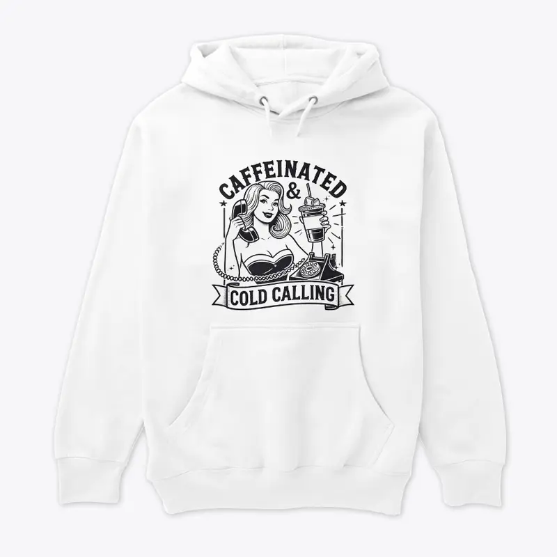 Caffeinated & Cold Calling Merch